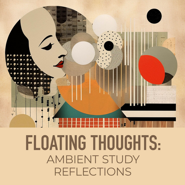 Floating Thoughts: Ambient Study Reflections