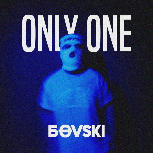 Only One by BOVSKI