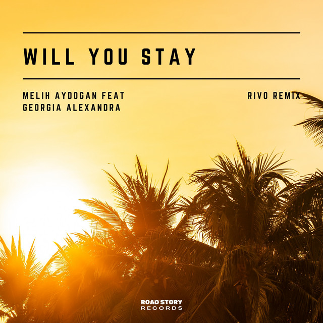 Will You Stay (feat. Georgia Alexandra) [Rivo Extended Remix]