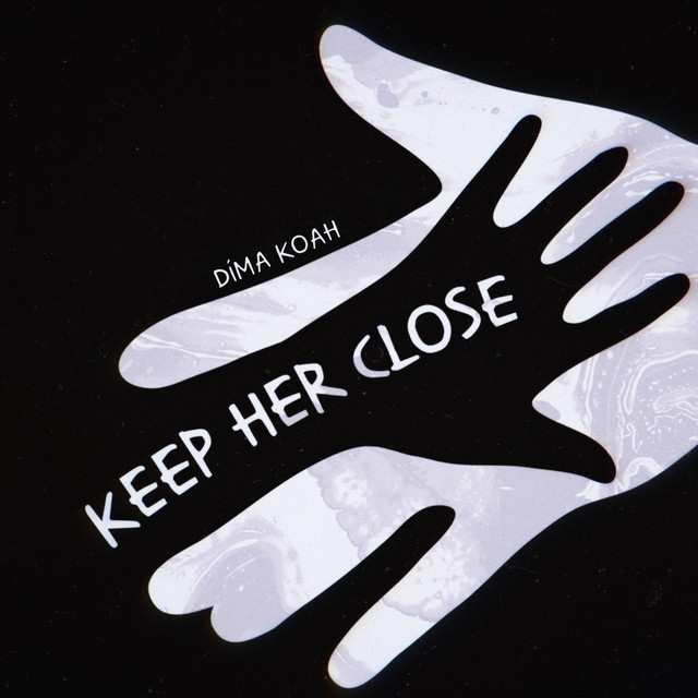 Cover art: Keep Her Close — Dima Koah