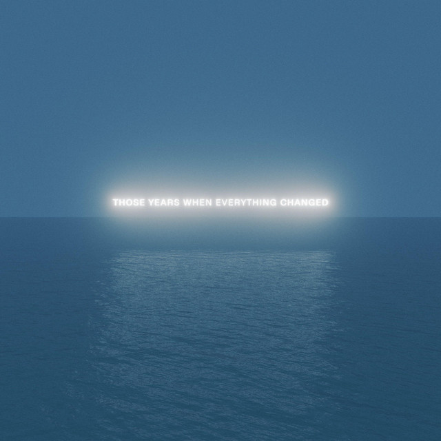 Those Years When Everything Changed cover art