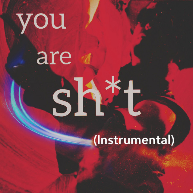 You Are Shit (Instrumental) - Single by King Crazi | Spotify