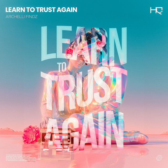 Learn to Trust Again