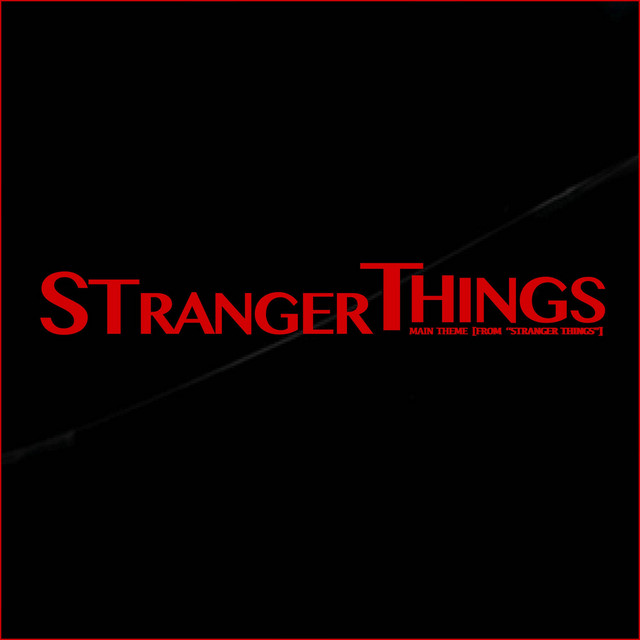 Stranger Things Main Theme (From "Stranger Things") cover art