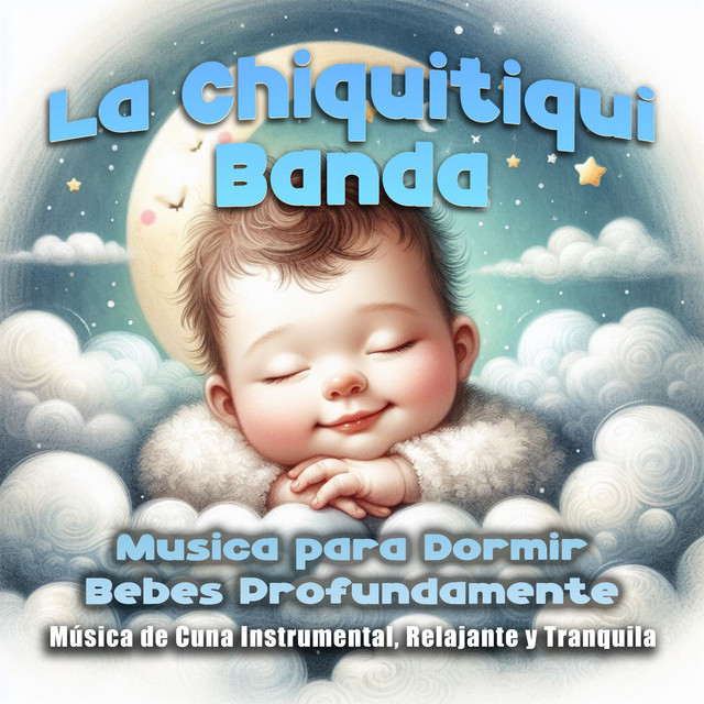 Música para Dormir Bebés Profundamente: Música de Cuna Instrumental, Relajante y Tranquila cover art