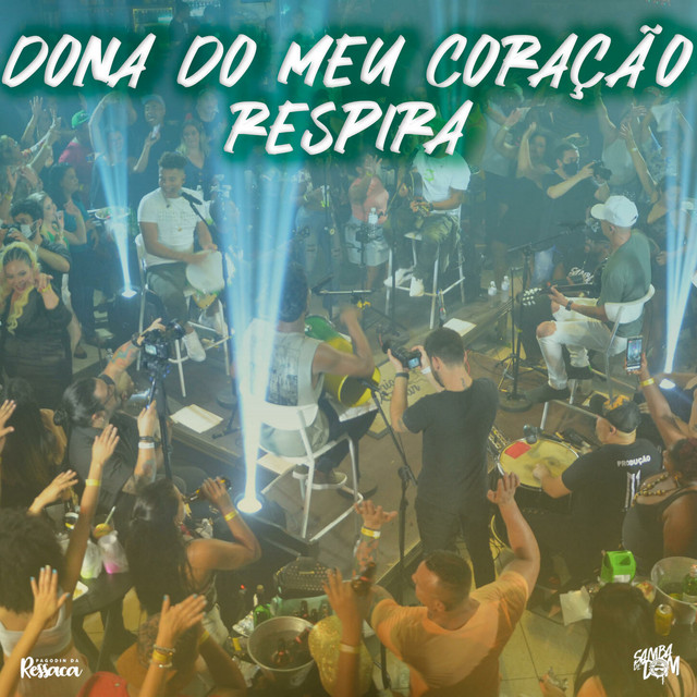 Dona do Meu Coração / Respira
