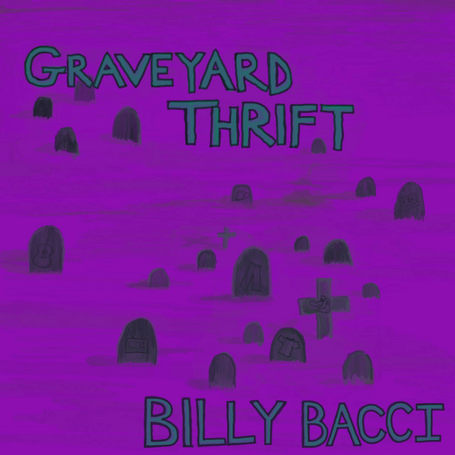 Thrift Store Graveyards - song and lyrics by Billy Bacci | Spotify