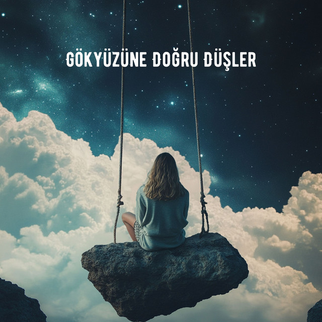 Gökyüzüne Doğru Düşler