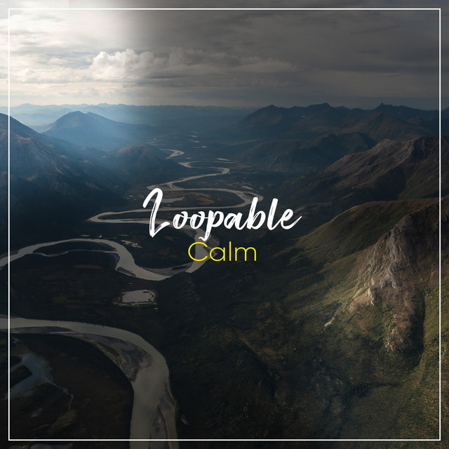 # Loopable Calm - Compilation by Various Artists | Spotify