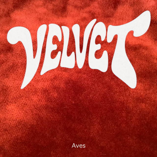Velvet - Single by Aves | Spotify