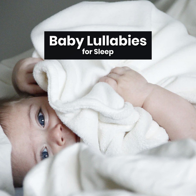Baby Lullabies for Sleep ! ! ! - Album by Baby Lullaby | Spotify