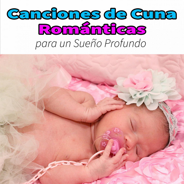Canciones de Cuna Románticas Para un Sueño Profundo