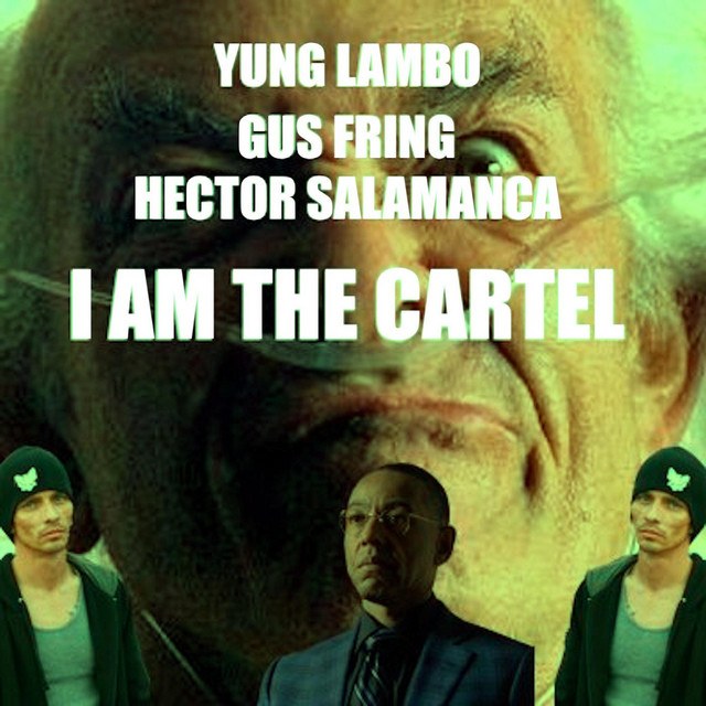 I AM THE CARTEL