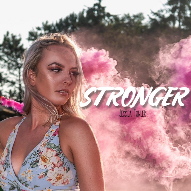Stronger - Single by Jessica Towler | Spotify