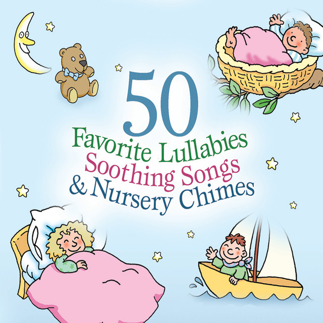 50 Favourite Lullabies, Soothing Songs & Nursery Chimes cover art