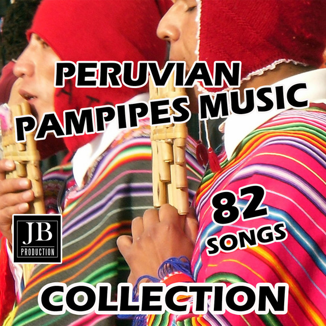 Peruvian Panpipes Music Collection 82 Songs cover art