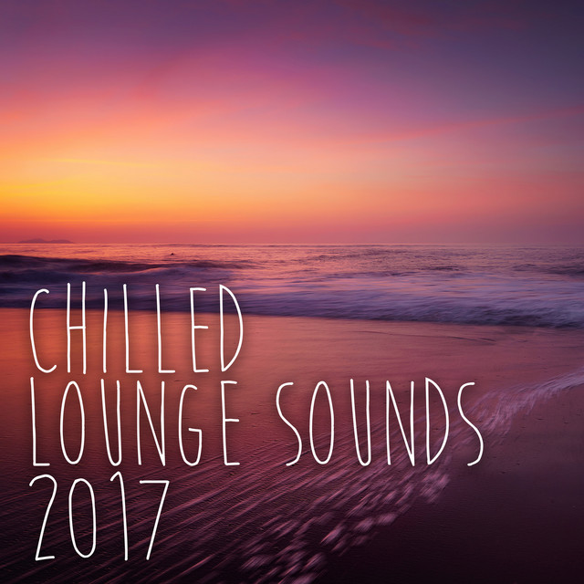 Chilled Lounge Sounds 2017 cover art