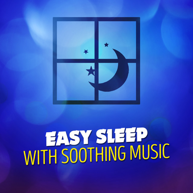 Easy Sleep with Soothing Music cover art