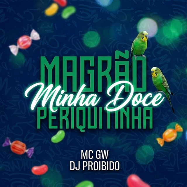 MAGRÃO MINHA DOCE PERIQUITINHA