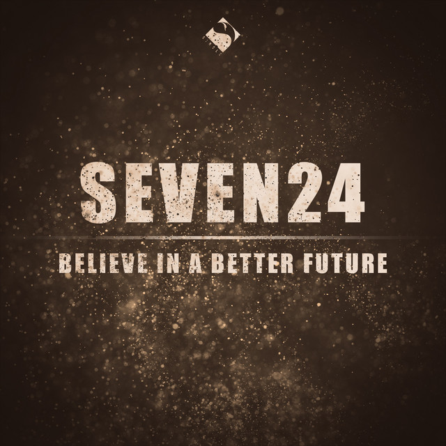 Cover art: Believe in a Better Future - Original Mix — Seven24