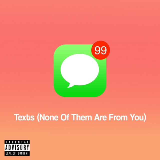 Texts (None of Them Are from You)