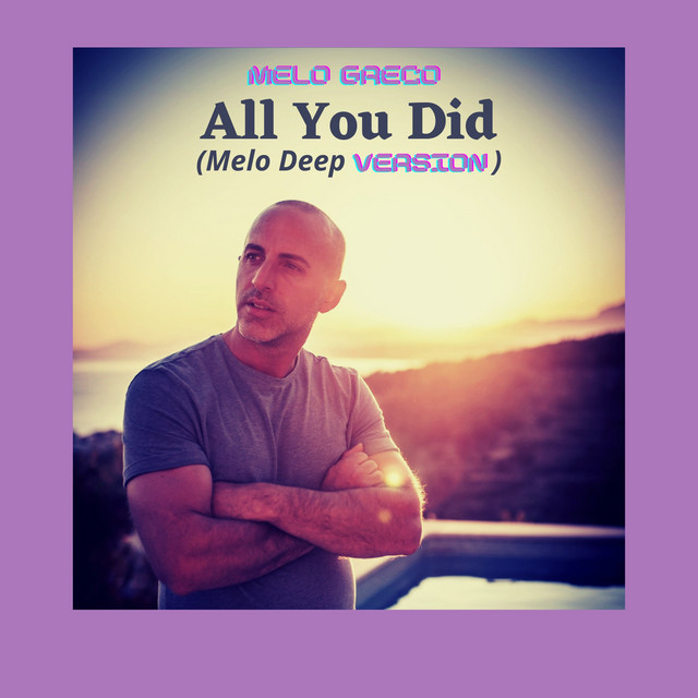 All You Did - Melo Deep Version