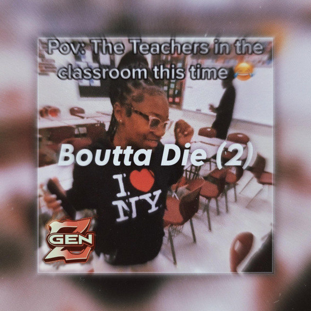 Boutta Die 2 (Jersey Club) [GenZ Megalab]