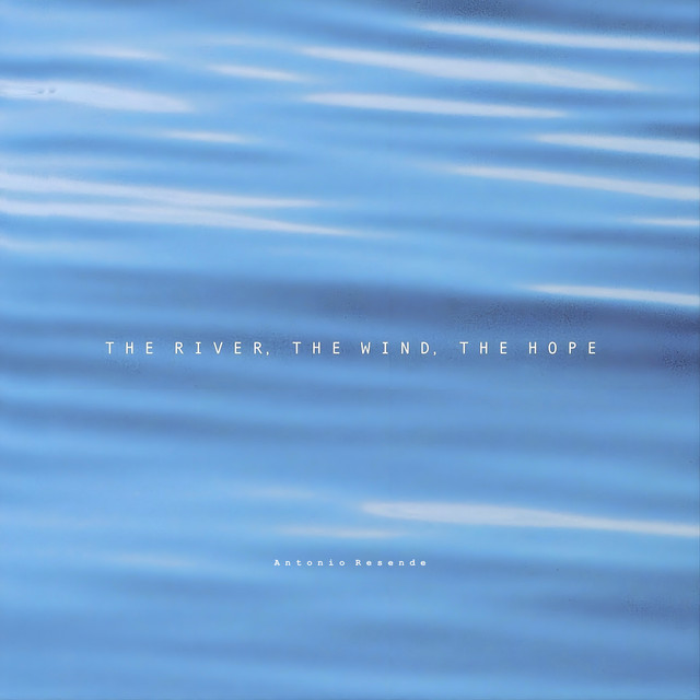 The River, The Wind, The Hope cover