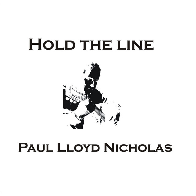 Hold The Line Song And Lyrics By Paul Lloyd Nicholas Spotify