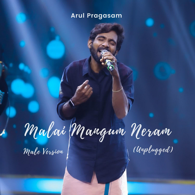 Malai Mangum Neram - Male Version (Unplugged)