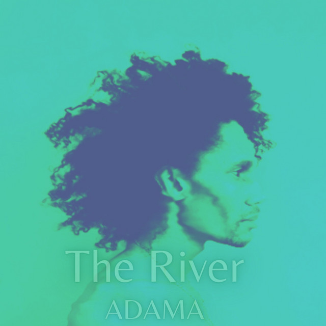 The River - Single by Adama | Spotify