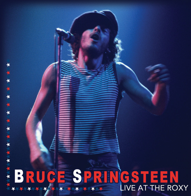 Live At The Roxy - Album by Bruce Springsteen | Spotify
