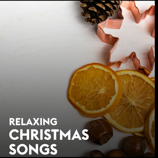 Relaxing Christmas Songs - Compilation by Various Artists | Spotify