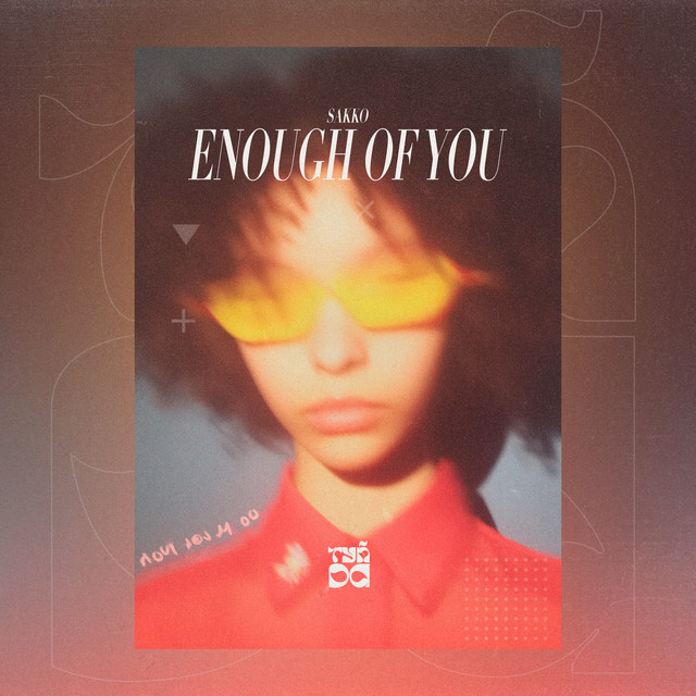 Enough of You