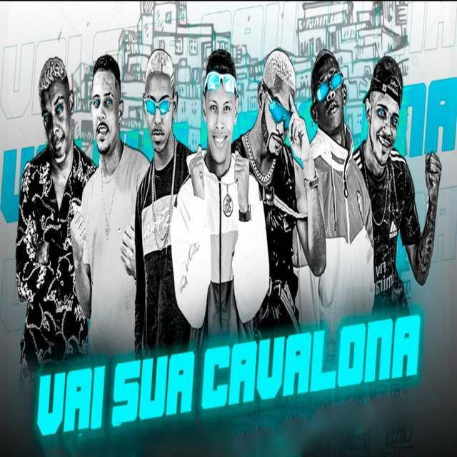Vai Sua Cavalona (feat. Th CDM, Mc Th, Tonza Batederia & Gui da Tropa) [Brega Funk]