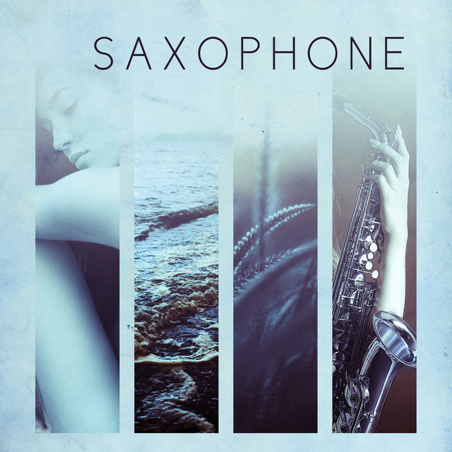 Saxophone – Jazz Improvisation, Instrumental Ambient, Smooth Jazz Saxophone cover art