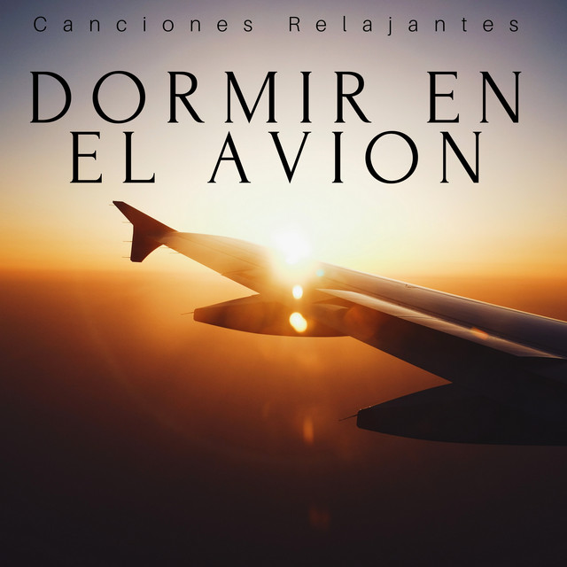 Dormir en el Avion - Canciones Relajantes para Viajes cover art