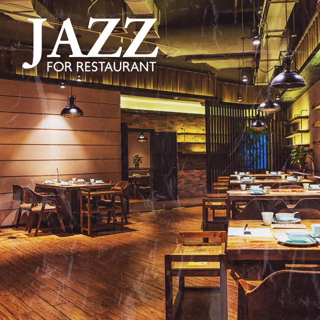 Jazz for Restaurant: Soft Music for Lunch, Coffee Time, Chill Lounge cover art