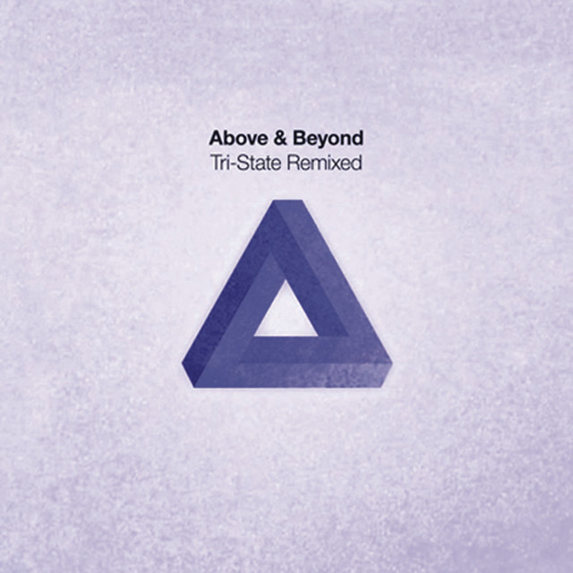 Tri-State Remixed - Album by Above & Beyond | Spotify