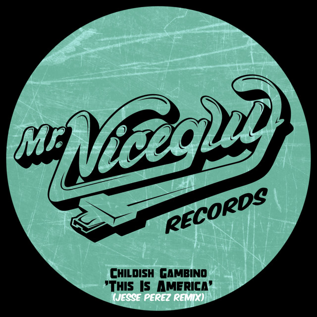 This Is America (Jesse Perez Remix) - Single by Childish Gambino