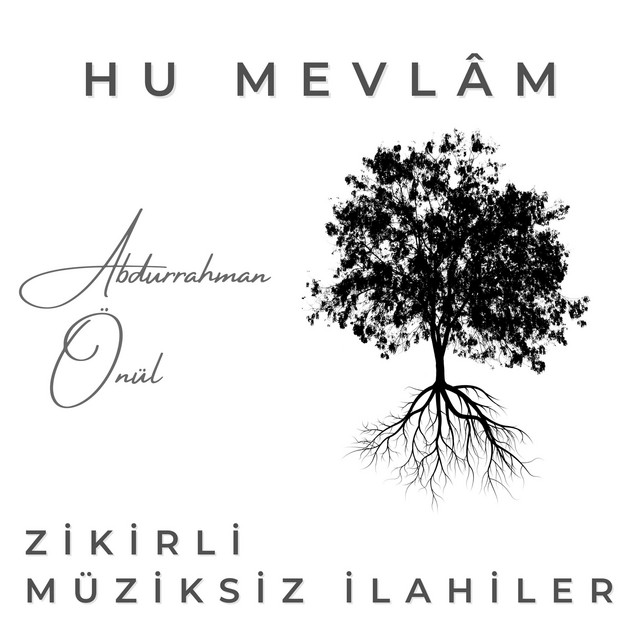 Hu Mevlâm - Zikirli Müziksiz İlahiler cover art