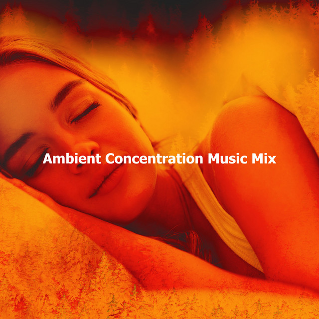 Ambient Concentration Music Mix cover art