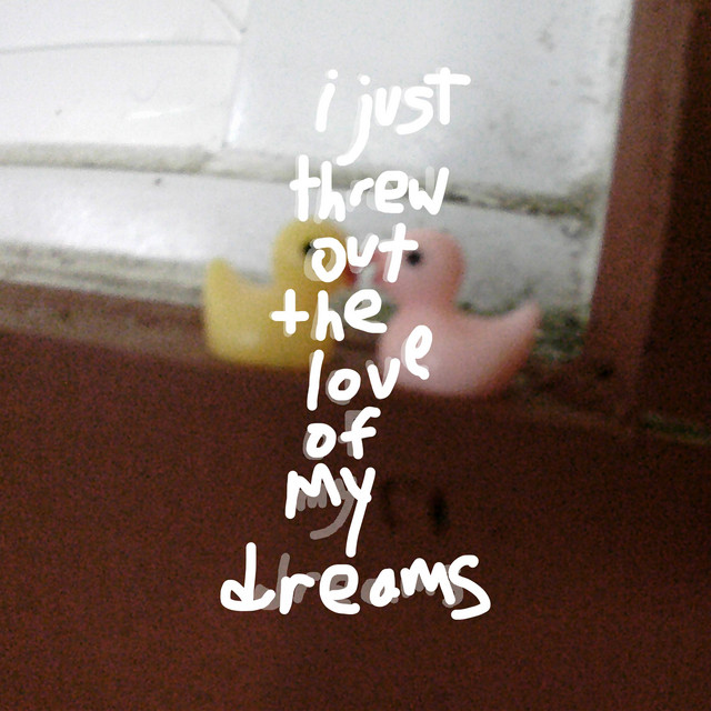 I Just Threw Out The Love Of My Dreams cover art