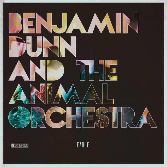 Benjamin Dunn And The Animal Orchestra When We Were Young