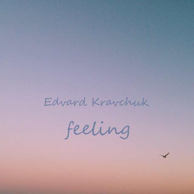 Cover art: feeling — Edvard Kravchuk