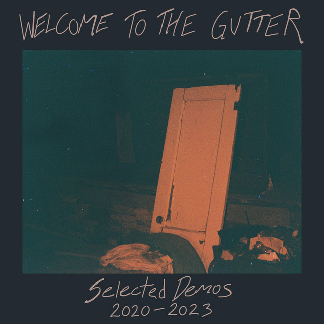 Welcome to the Gutter: Selected Demos 2020-2023 cover