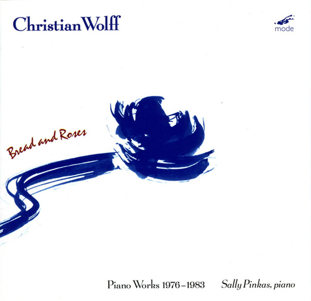Wolff: Bread And Roses; 11 Preludes; Piano Song; Hay Una Mujer Desaparecida cover art