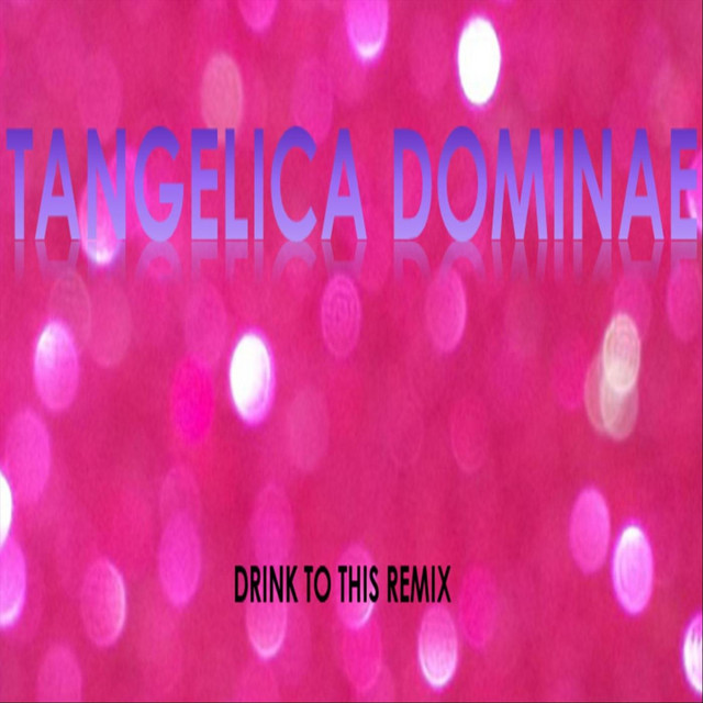 TANGELICA DOMINAE