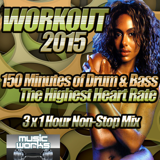 Workout 2015 Drum and Bass - The Ultra Dubstep Bass Trap & Eltronica Fabulous Cardio Fitness Gym Work Out to Shape Up cover art