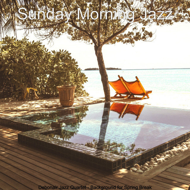 Debonair Jazz Quartet - Background for Spring Break - Album by Sunday ...